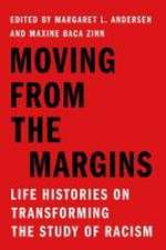 Moving from the Margins – Life Histories on Transforming the Study of Racism