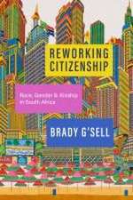 Reworking Citizenship – Race, Gender, and Kinship in South Africa