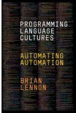 Programming Language Cultures – Automating Automation