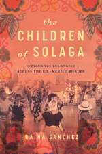 The Children of Solaga – Indigenous Belonging across the U.S.–Mexico Border