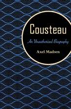 Cousteau: An Unauthorized Biography