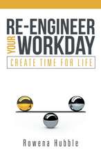 Re-engineer your Workday