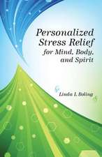 Personalized Stress Relief for Mind, Body, and Spirit