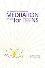 Mrs. Neal's Not-So-Conventional Meditation Class for Teens