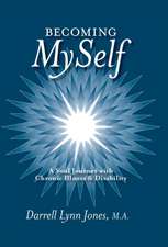 Becoming Myself: A Soul Journey with Chronic Illness and Disability