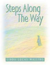 Steps Along the Way: Como Superar La Adversidad y Ser Feliz