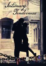 The Intimacy of Tenderness: Off Da Chain