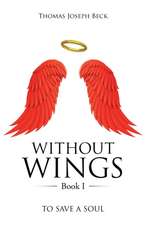 WITHOUT WINGS Book I