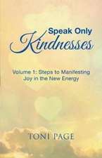 Speak Only Kindnesses