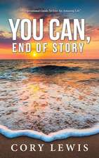 You Can, End of Story