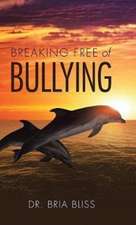 Breaking Free of Bullying