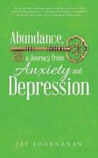 Abundance, a Journey from Anxiety and Depression