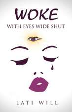 Woke with Eyes Wide Shut