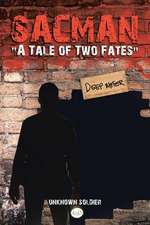 Sacman a Tale of Two Fates