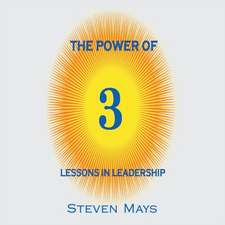 The Power of 3: Lessons in Leadership