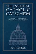 The Essential Catholic Catechism