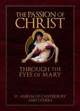 The Passion of Christ Through the Eyes of Mary