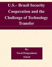 U.S.- Brazil Security Cooperation and the Challenge of Technology Transfer