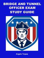 Bridge and Tunnel Officer Exam Study Guide