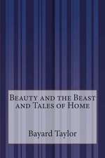 Beauty and the Beast and Tales of Home