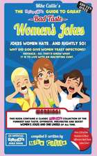 The Hilarious Guide to Great Bad Taste Women's Jokes