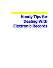 Handy Tips for Dealing with Electronic Records