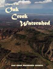 Legacy of the Oak Creek Watershed