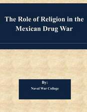 The Role of Religion in the Mexican Drug War