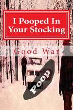 I Pooped in Your Stocking