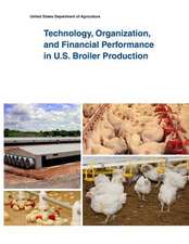 Technology, Organization, and Financial Performance in U.S. Broiler Production