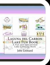 Laguna del Carbon Lake Fun Book