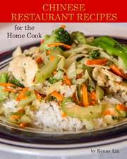 Chinese Restaurant Recipes for the Home Cook