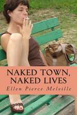 Naked Town, Naked Lives