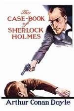 The Casebook of Sherlock Holmes