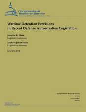 Wartime Detention Provisions in Recent Defense Authorization Legislation