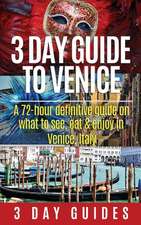 3 Day Guide to Venice