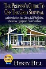 The Prepper's Guide to Off the Grid Survival