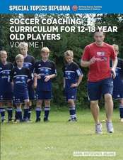 Soccer Coaching Curriculum for 12-18 Year Old Players - Volume 1