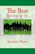 The Best Qualities of Philadelphia Sports Fans