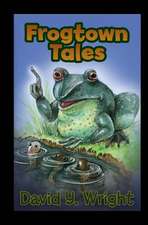 Frogtown Tales