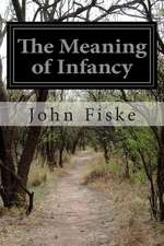 The Meaning of Infancy