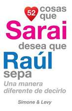 52 Cosas Que Sarai Desea Que Raul Sepa