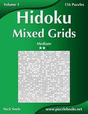 Hidoku Mixed Grids - Medium - Volume 3 - 156 Logic Puzzles