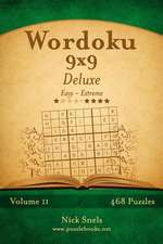 Wordoku 9x9 Deluxe - Easy to Extreme - Volume 11 - 468 Logic Puzzles