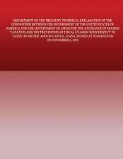 Department of the Treasury Technical Explanation of the Convention Between the Government of the United States of America and the Government of Japan