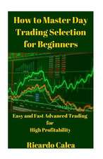 How to Master Day Trading Selection for Beginners