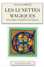 Les Lunettes Magiques Et Autres Contes Et Nouvelles