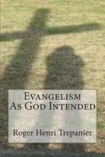 Evangelism as God Intended