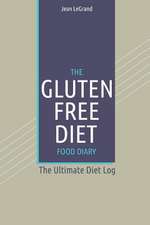 The Gluten-Free Diet Food Diary