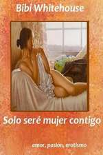 Solo Sere Mujer Contigo